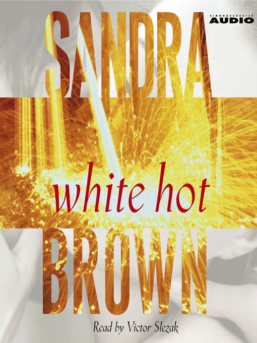 Title details for White hot by Sandra Brown - Wait list